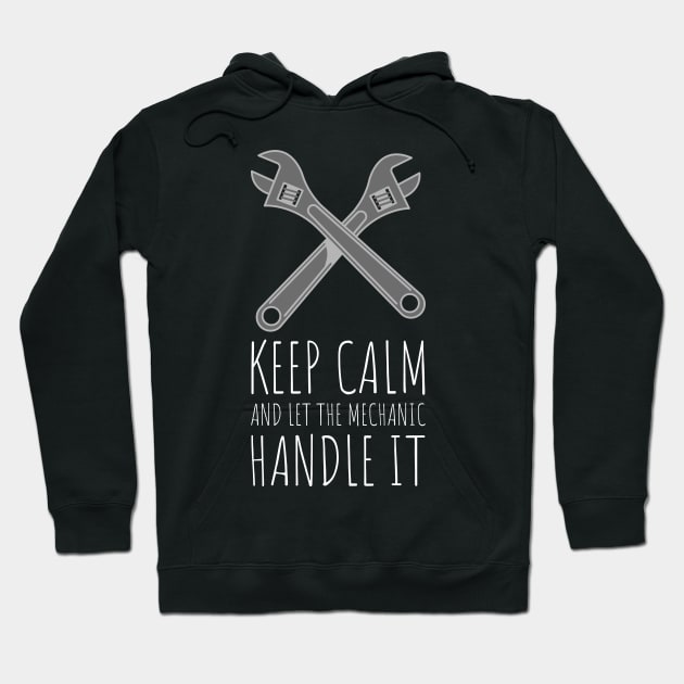 keep calm and let the mechanic handle it Hoodie by juinwonderland 41